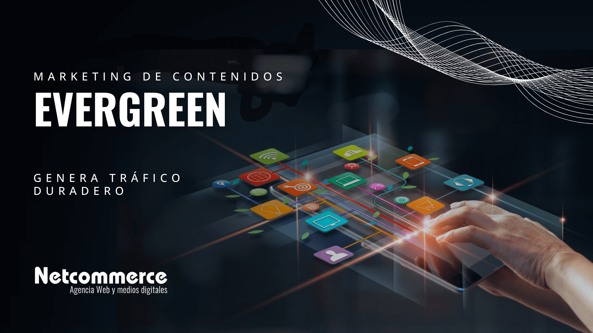 Marketing de contenidos evergreen Genera tráfico duradero Blog