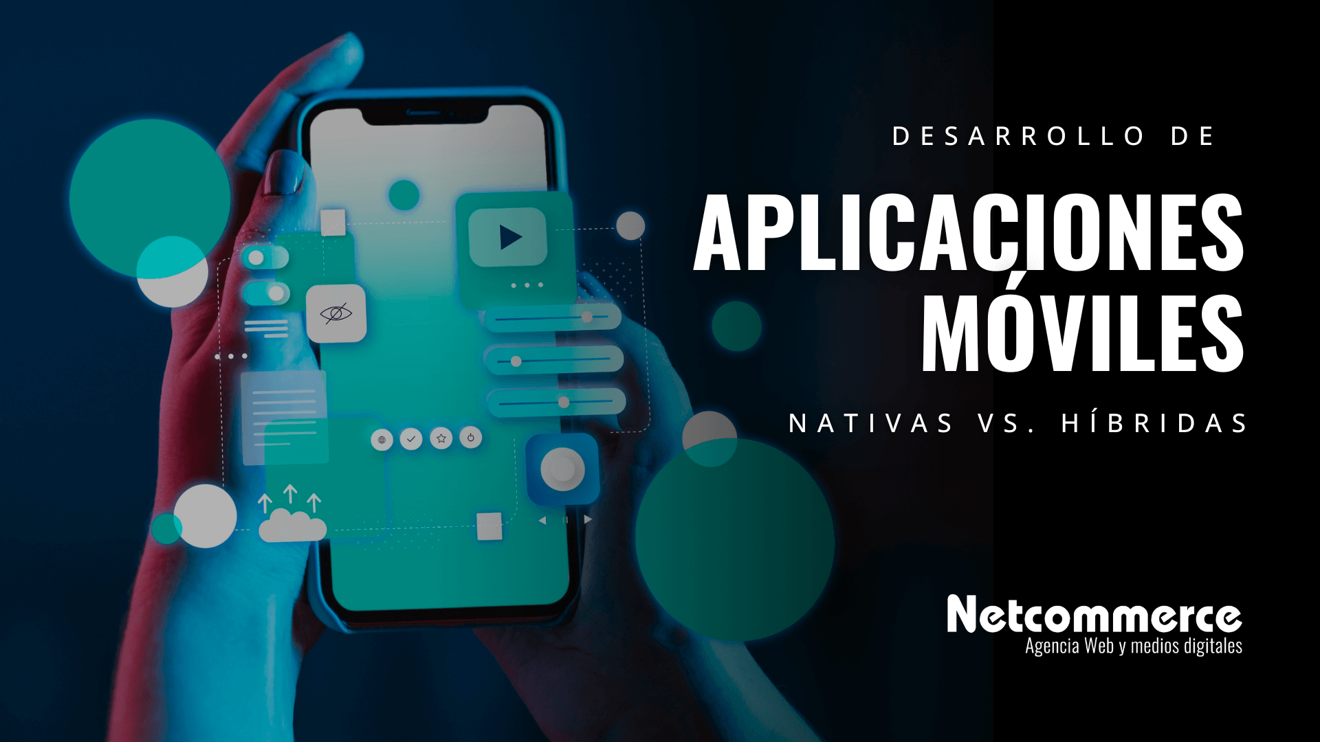 Desarrollo De Aplicaciones M Viles Nativas Vs H Bridas Blog Netcommerce