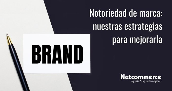 notoriedad de marca