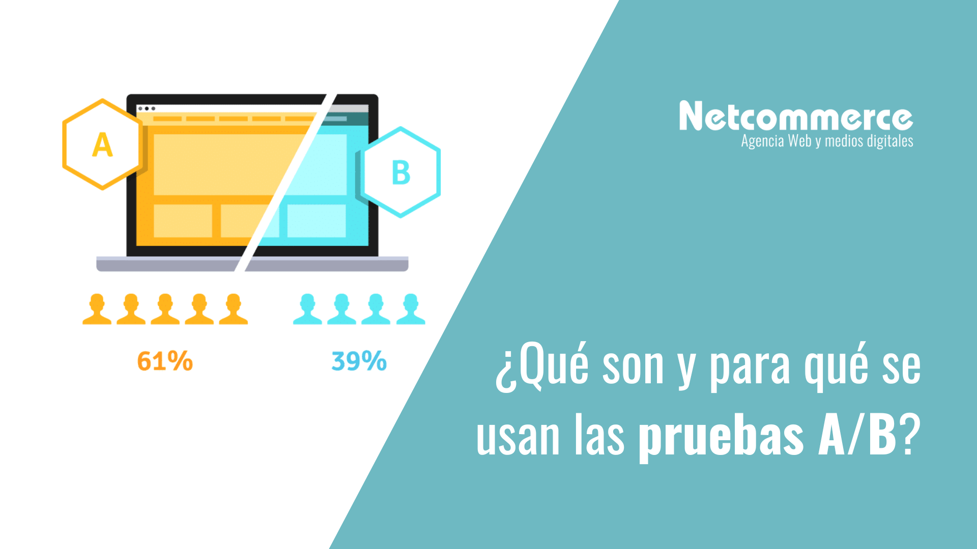 ¿Qué Son Y Para Qué Se Usan Las Pruebas A/B?