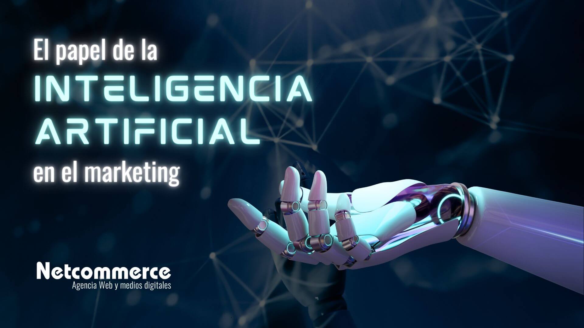 El Papel De La Inteligencia Artificial En El Marketing