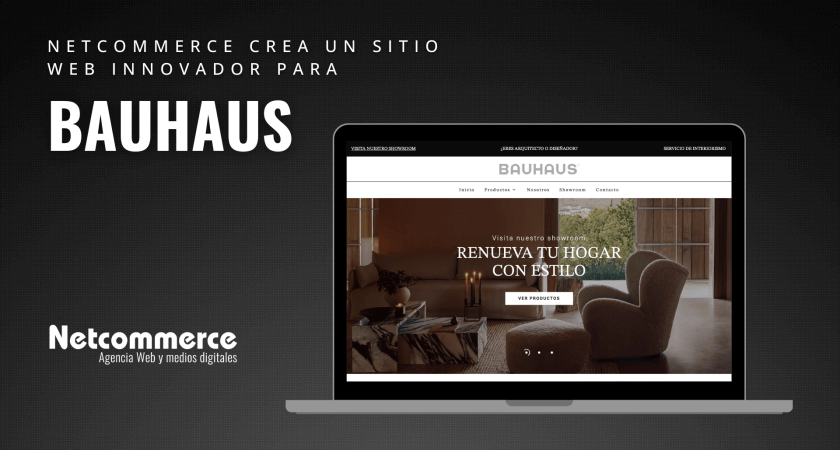 Netcommerce crea un sitio web innovador para Bauhaus